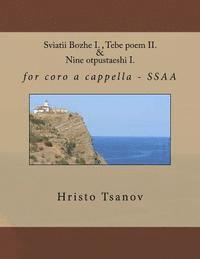 Sviatii Bozhe I., Tebe Poem II. & Nine Otpustaeshi I.: For Coro A Cappella - Ssaa (hftad)