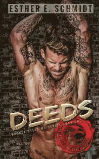 Deeds: Broken Deeds MC (hftad)