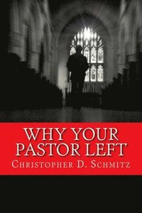 Why Your Pastor Left (hftad)