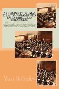 Axiomas y teoremas de acompaamiento en la direccin orquestal: Un libro para directores de orquesta de todas las edades y niveles de formacin, as c (hftad)