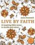 Live by faith: 30 inspiring Bible verses to doodle and colour: UK edition