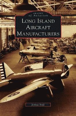 Long Island Aircraft Manufacturers (inbunden)