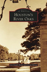 Houston's River Oaks (inbunden)