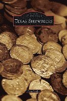 Texas Shipwrecks (inbunden)