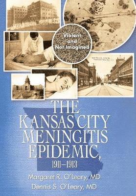 Kansas City Meningitis Epidemic, 1911-1913 (h�ftad)