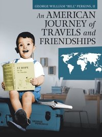 American Journey of Travels and Friendships (e-bok)