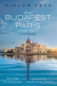 From Budapest to Paris (1936-1957) (häftad)
