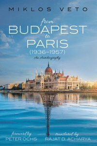 From Budapest to Paris (1936-1957) (e-bok)
