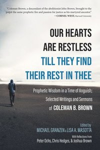 Our Hearts Are Restless Till They Find Their Rest in Thee (häftad)