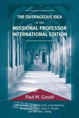 Outrageous Idea of the Missional Professor, International Edition (hftad)