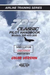 737-345 Classic Pilot Handbook: Simulator and Checkride Procedures (hftad)