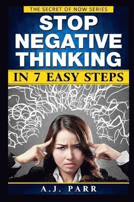 Stop Negative Thinking in 7 Easy Steps (hftad)