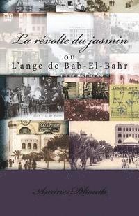 La révolte du jasmin: L'ange de Bab-El-Bahr (häftad)