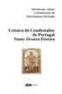 Crónica Do Condestabre de Portugal Nuno Álvares Pereira