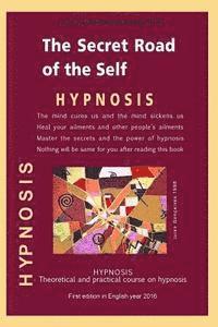 The Secret Road of the Self: Theoretical and Practical Course on Hypnosis (häftad)