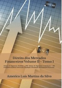 Direito dos Mercados Financeiros - Volume II: Sistema de Pagamentos Brasileiro - SPB; Instituicoes Auxiliares; Intervencao, Liquidacao e Privatizacao (hftad)