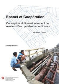 Epanet et Cooperation: Conception et dimensionnement de reseaux d'eau potable par ordinateur. (hftad)