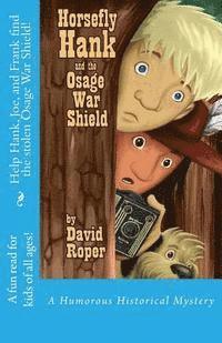 Horsefly Hank and the Osage War Shield (häftad)