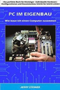 PC im Eigenbau: Wie baue ich einen Computer zusammen (häftad)