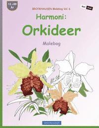 BROCKHAUSEN Malebog Vol. 6 - Harmoni: Orkideer: Malebog (inbunden)