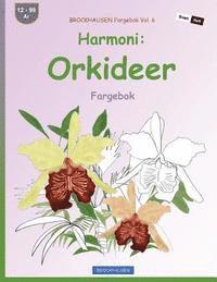BROCKHAUSEN Fargebok Vol. 6 - Harmoni: Orkideer: Fargebok (hftad)