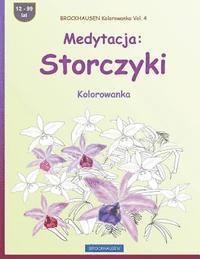BROCKHAUSEN Kolorowanka Vol. 4 - Medytacja: Storczyki: Kolorowanka (hftad)
