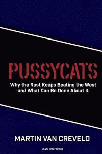 Pussycats: Why the Rest Keeps Beating the West (h�ftad)