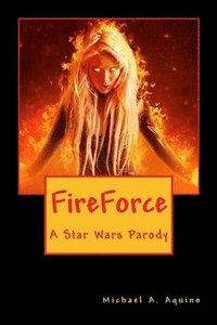 FireForce: A Star Wars Parody (hftad)