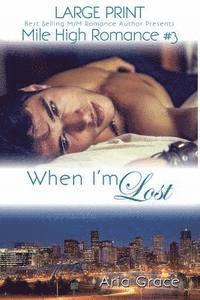 When I'm Lost - Large Print: M/M Romance (häftad)
