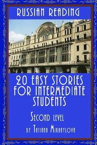 Russian Reading: 20 Easy Stories for Intermediate Students. Level II (häftad)