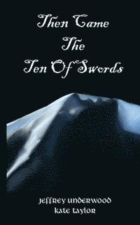 Then Came The Ten Of Swords (hftad)