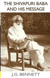 The Shivapuri Baba and His Message: Four lectures on a great Indian sage. (hftad)