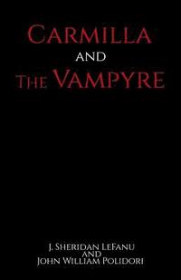 Carmilla and The Vampyre (hftad)