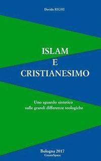 Islam e Cristianesimo: Uno sguardo sintetico sulle grandi differenze teologiche (hftad)