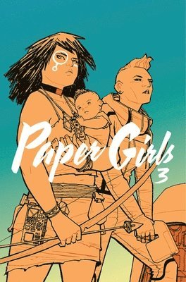 Paper Girls Volume 3 (hftad)