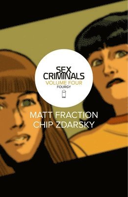 Sex Criminals Volume 4: Fourgy! (hftad)