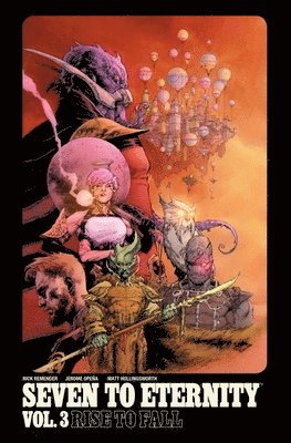 Seven to Eternity Volume 3: Rise to Fall (h�ftad)