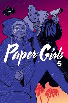 Paper Girls Volume 5 (hftad)