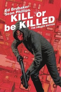 Kill or Be Killed Deluxe Edition (inbunden)