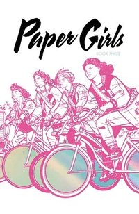 Paper Girls Deluxe Edition, Volume 3 (inbunden)