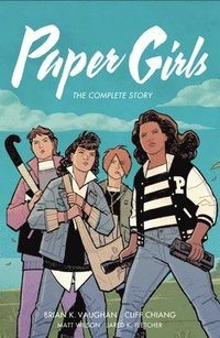 Paper Girls: The Complete Story (häftad)