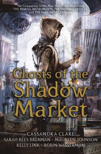 Ghosts of the Shadow Market (e-bok)