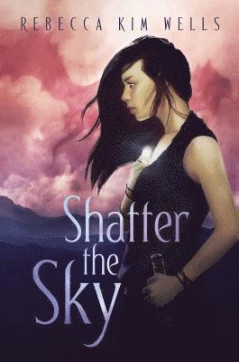 Shatter the Sky (inbunden)
