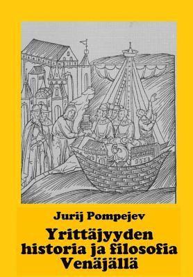 Yrittjyyden historia ja filosofia Venjll (inbunden)
