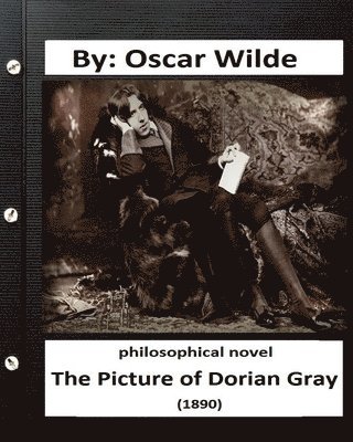 The Picture of Dorian Gray (1890) Philosophical NOVEL (Original Version) (häftad)