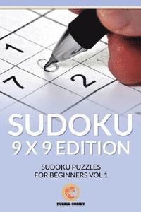 Sudoku 9 x 9 Edition: Sudoku Puzzles for Beginners Vol 1 (inbunden)