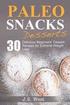 Paleo Snacks: Paleo Snacks and Desserts. Paleo Style Desserts: 30 Seriously Delicious Beginners' Dessert Recipes for Extreme Weight Loss