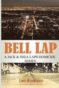Bell Lap: A Jack & Shea LAPD Homicide Series (hftad)