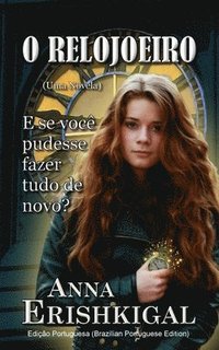 O Relojoeiro (Idioma Portugues): Uma Novela (häftad)