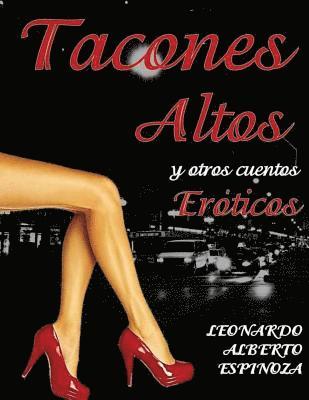 Tacones altos: y otros cuentos er�ticos (h�ftad)